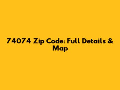 74074 Zip Code: Full Details & Map