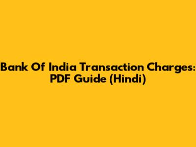 Bank Of India Transaction Charges: PDF Guide (Hindi)