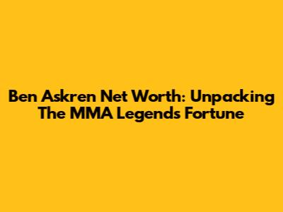 Ben Askren Net Worth: Unpacking The MMA Legend's Fortune