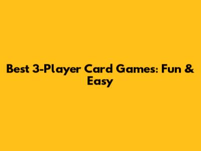 Best 3-Player Card Games: Fun & Easy