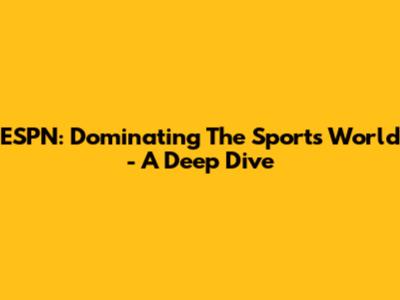 ESPN: Dominating The Sports World - A Deep Dive
