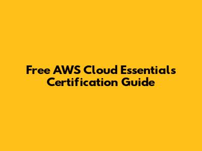 Free AWS Cloud Essentials Certification Guide