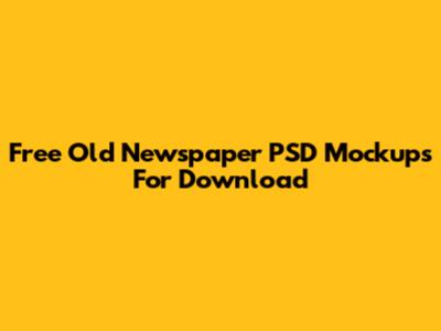 Free Old Newspaper PSD Mockups For Download