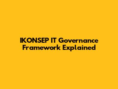 IKONSEP IT Governance Framework Explained