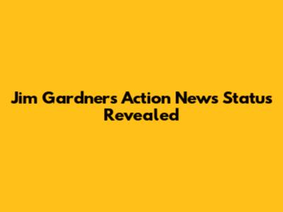 Jim Gardner's Action News Status Revealed