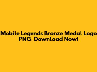 Mobile Legends Bronze Medal Logo PNG: Download Now!