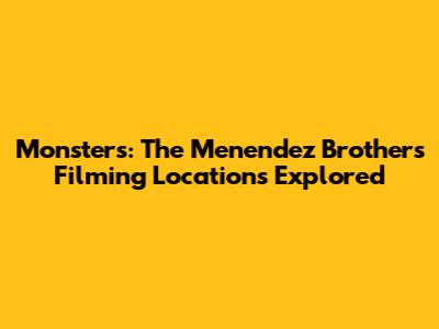 Monsters: The Menendez Brothers Filming Locations Explored