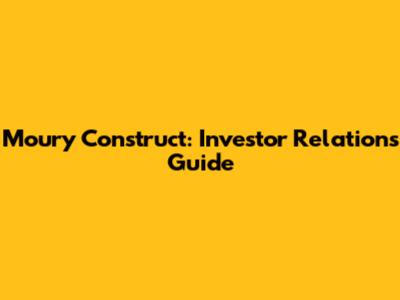 Moury Construct: Investor Relations Guide