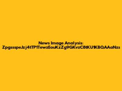 News Image Analysis: ZpgssspeJzj4tTP1TewzEouKzZg9GKvzC8tKU1KBQAAaNzs