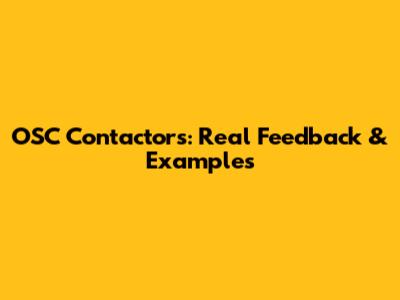 OSC Contactors: Real Feedback & Examples