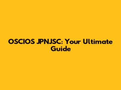OSCIOS JPNJSC: Your Ultimate Guide