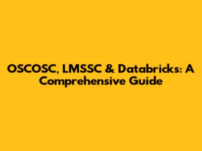 OSCOSC, LMSSC & Databricks: A Comprehensive Guide