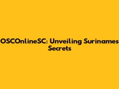 OSCOnlineSC: Unveiling Suriname's Secrets