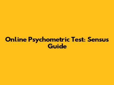 Online Psychometric Test: Sensus Guide
