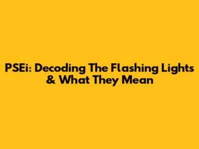 PSEi: Decoding The Flashing Lights & What They Mean