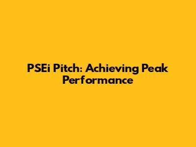 PSEi Pitch: Achieving Peak Performance
