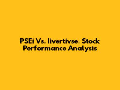 PSEi Vs. Iivertivse: Stock Performance Analysis
