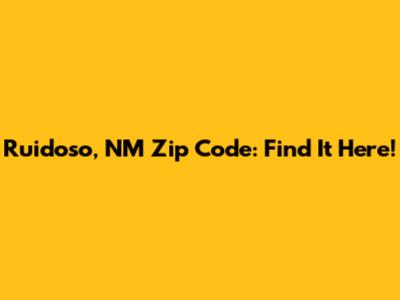 Ruidoso, NM Zip Code: Find It Here!