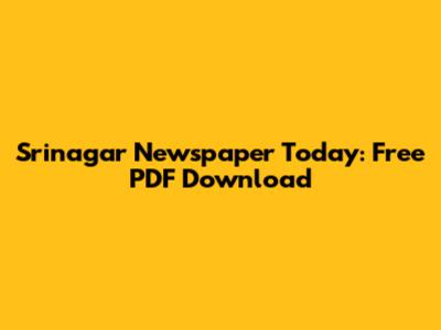 Srinagar Newspaper Today: Free PDF Download