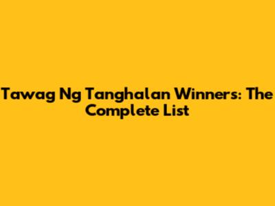 Tawag Ng Tanghalan Winners: The Complete List