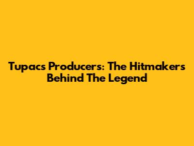 Tupac's Producers: The Hitmakers Behind The Legend