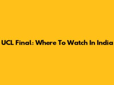 UCL Final: Where To Watch In India