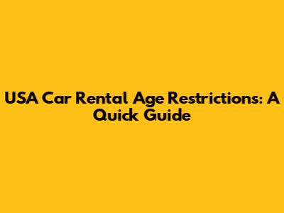 USA Car Rental Age Restrictions: A Quick Guide