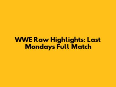 WWE Raw Highlights: Last Monday's Full Match